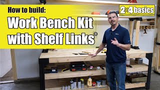 How to Build 2X4 Basics® Work Bench Kit with Shelf Links®