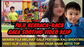 FUJI BERKACA-KACA‼️MOMEN GALA PERTAMA KALI SHOOTING VIDEO KLIP LAGU; BERSAMA ANAK2 ARTIS TOP