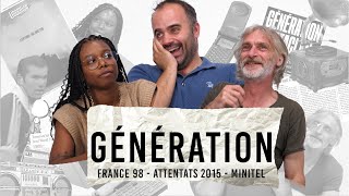 France 98, Attentats 2015 et Minitel ❘ GENERATION