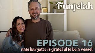 Nate Bargatze is Grateful to be a Vessel | Funjelah Ep 16 |  Anjelah Johnson-Reyes