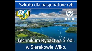 Sieraków Wlkp. Wszystko o Technikum Rybactwa Śródlądowego - od uczniów.