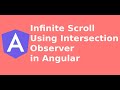 Angular - Infinite Scroll Using Intersection Observer