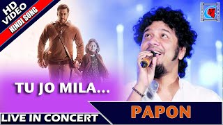 Tu Jo Mila Papon - tu jo mila | Bajrangi Bhaijan | Papon live In Concert | Destination North East