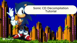 Tutorial to setting up the Sonic CD Decompilation