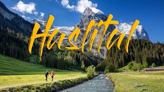 Haslital - A Gem of Swiss Berner Oberland