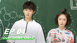 【FULL】Our Shiny Days EP04 | 闪光少女 | Zhou Yi Ran 周依然, Hao Fu Shen 郝富申 | iQiyi