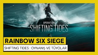 Tom Clancy’s Rainbow Six Siege – Shifting Tides : Oynanış ve Tüyolar
