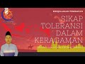 Sikap Toleransi dalam Keragaman / PPKn KD 3.4 dan 4.4 Kelas 4 SD Tema 7 Subtema 3