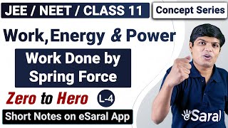 Work, Energy \u0026 Power L4 | Work done by Spring Force | Physics Class 11, JEE, NEET