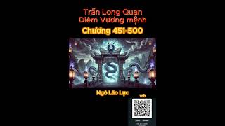 TRẤN LONG QUAN DIÊM VƯƠNG MỆNH Chương 451-500