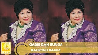 Rahimah Rahim - Gadis Dan Bunga
