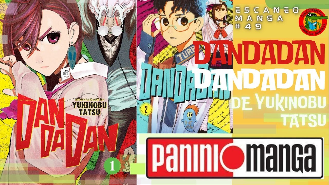 Dan Da Dan De Yukinobu Tatsu PANINI MANGA Escaneo Manga #49 - YouTube