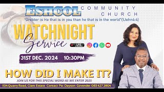 Watchnight Service 10:30pm  31 December 2024