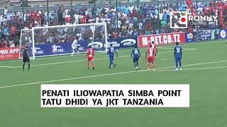 PENATI YA POINT TATU KWA SIMBA IKIICHAPA JKT TANZANIA 1 - 0