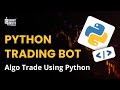 Create Your Own Python Trading Bot: Learn Algorithmic Trading with Expert Guidance