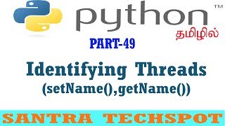 #49 | Python Tutorial in Tamil | Identifying Threads using setName() and getName() in Python