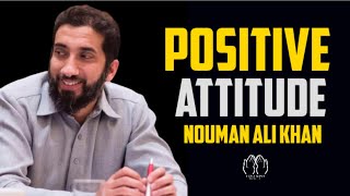 Positive attitude in Islam ¦ Motivational lecture by Nouman Ali khan ¦ Nouman Ali Khan lecture