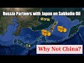 Russia Partners with Japan on Sakhalin Oil – Why Not China?