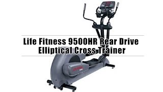 Life Fitness 9500HR Rear Drive Elliptical Cross Trainer | RENT