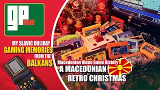 Macedonian Video Game History - My Slavic Christmas Holiday Retro Gaming Memories from the Balkans