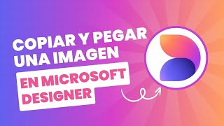 Cómo copiar y pegar una imagen en Microsoft Designer