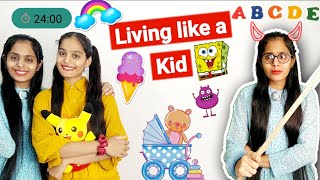 Living like a Kid For 24 Hours CHALLENGE||Funny Challenge||Crazy Girls