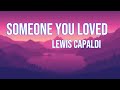 Someone You Loved - Lewis capaldi ( lyrics video)