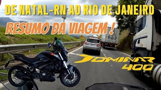 NATAL-RN AO RIO DE JANEIRO, RESUMO DA VIAGEM #dominar400 Gastos e sobre moto.