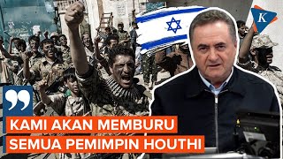 Menhan Israel: Kami Akan Memburu Semua Pemimpin Houthi