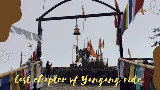 Last Chapter of Yangang Ride. “(Bhaley Dhunga)”