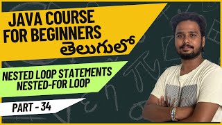 Core Java Course - Nested For Loop in Java Explained - Part 34 | Java Programming