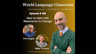 How to Deal With Resistance to Change with Tim Eagan and Mike Travers