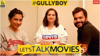 Let's Talk Movies | Gully Boy | Film Companion