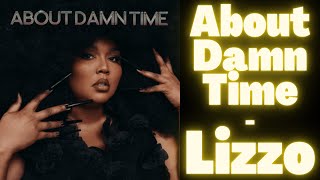 Lizzo - About Damn Time (lyrics)