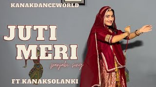 Juti meri || ft. Kanaksolanki || new Rajasthani dance 2023 || kanakdanceworld || panjabi song