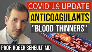 Coronavirus Update 120: Anticoagulants (Blood Thinners) Improve Hospital Outcomes (Full Dose)