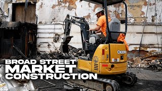 EXCLUSIVE: Go inside the Broad Street Market Brick Building Demolition \u0026 Construction