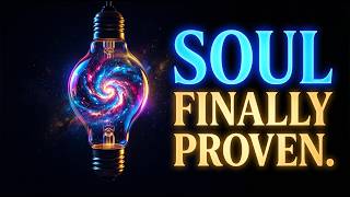 Your Soul Isn't What You Think | The Physics Explanation