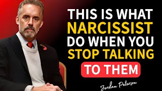 This Is What Narcissist Do When You Stop Talking To Them | Jordan Peterson