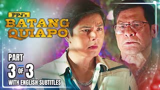 FPJ's Batang Quiapo | Episode 475 (3/3) | December 11, 2024 (w/ English Subtitles)