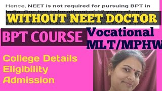 #BPT Course#Eligibility, age limit, syllabus and College's details/ Physiotherapy Doctor.