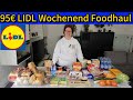 Der Neue 95€ XXL Lidl Wochenend Foodhaul: Inklusive Testprodukte für spannende Foodtests!