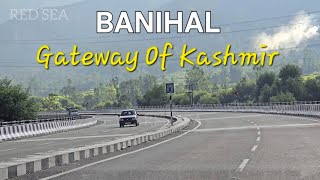 Banihal - The Gateway Of Kashmir  ❤️ NH 44 Highway