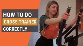 How to do CROSS TRAINER correctly🤔 Is it the best option for you❓