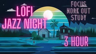 Lofi, Jazz, Hip Hop, Background music,  Chill relaxing music,  for study, for work, night 3 hour