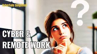 Cybersecurity for Remote Workers: Tips to Stay Safe While Working from Home