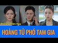 Hoàng tử phó tam gia - Full HD