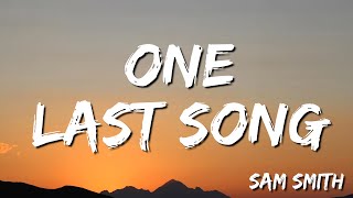 One Last Song - Sam Smith (Lyric)