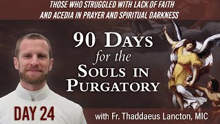 Day 24: Those who struggled with lack of faith and acedia in prayer and spiritual darkness