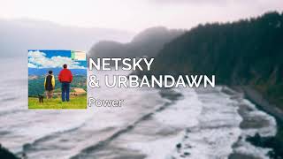 [DnB] Netsky \u0026 Urbandawn - Power